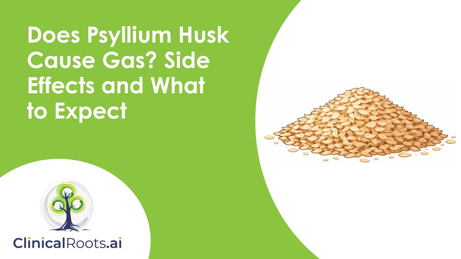 Does Psyllium Husk Cause Gas? Side Effects and What to Expect