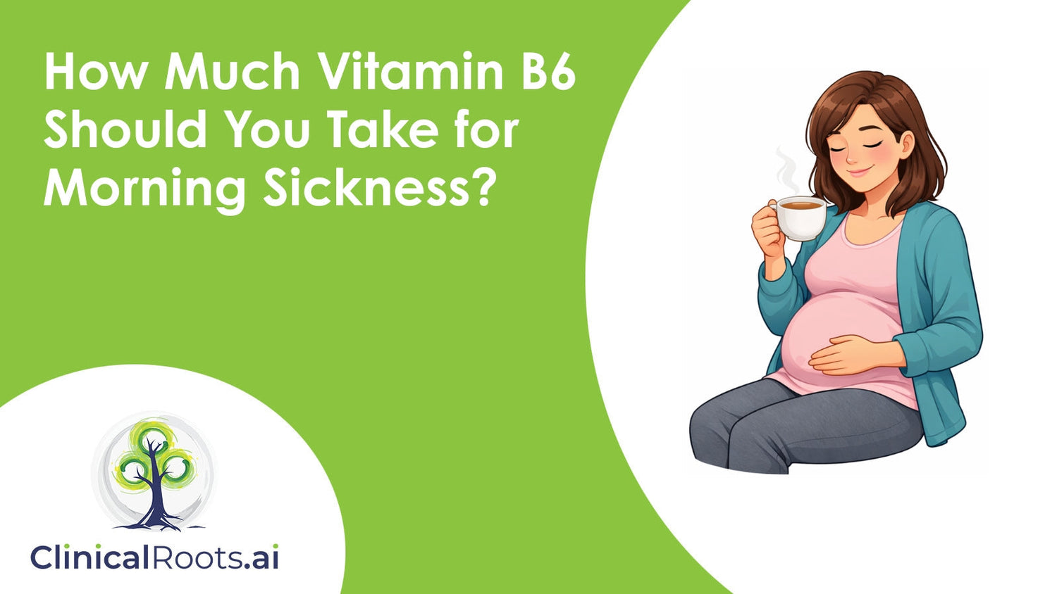 How Much Vitamin B6 Should You Take for Morning Sickness?