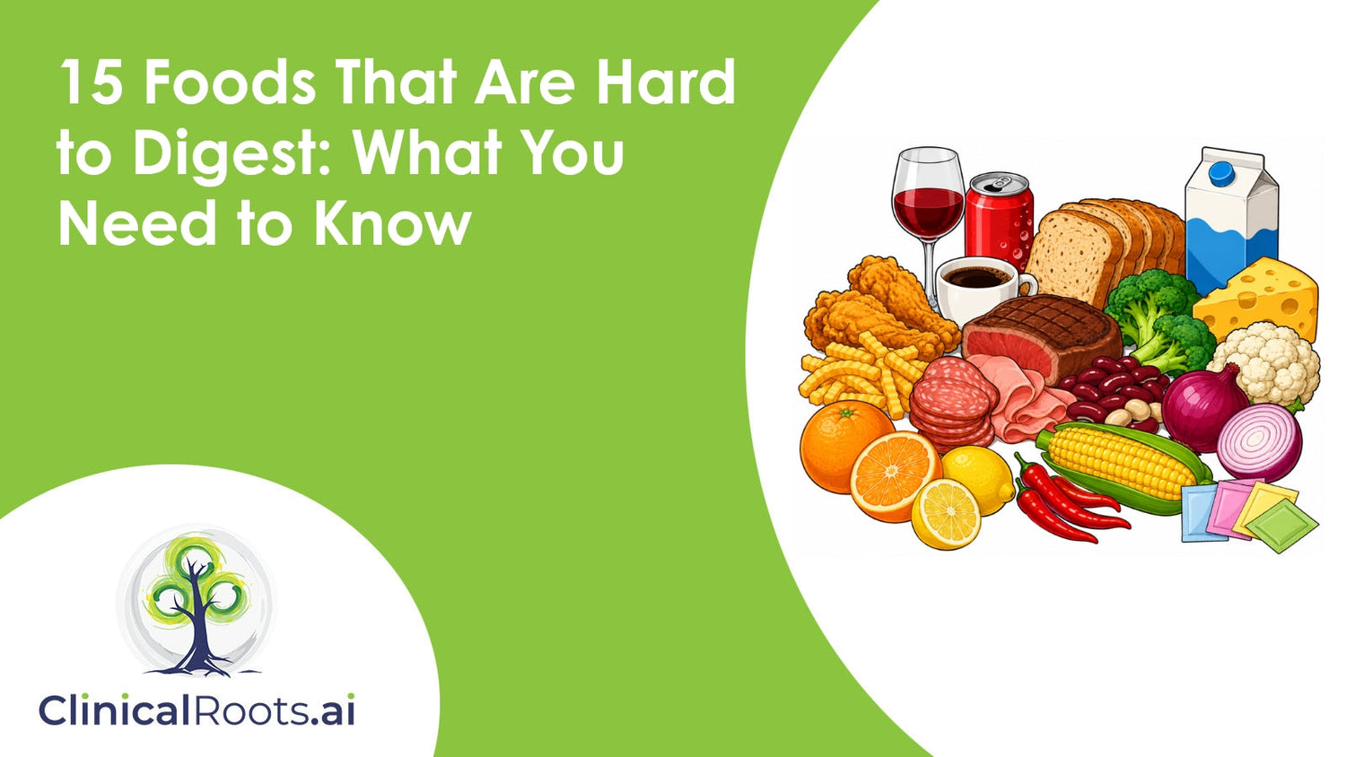 15 Foods That Are Hard to Digest: What You Need to Know